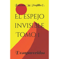 El espejo invisible. Tomo 1: Desaparecidos