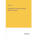 A handbook for travellers in Denmark, Norway and Sweden