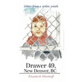 Drawer 49, New Denver, BC: letters from a stolen youth