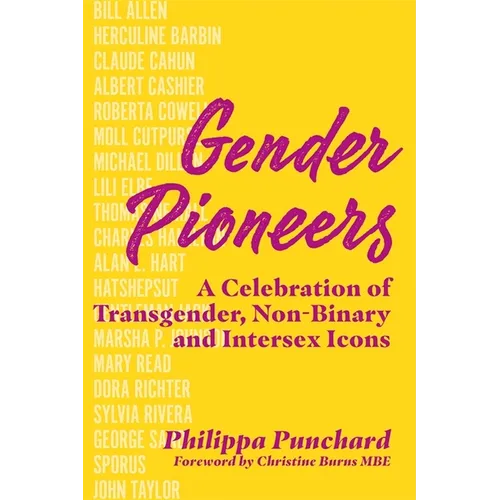 Gender Pioneers: A Celebration of Transgender, Non-Binary and Intersex Icons