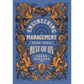 Engineering Management for the Rest of Us