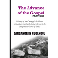 The Advance of the Gospel (Part One): History of the coming of the Gospel in Manipur South with special reference to the Independent Church of India