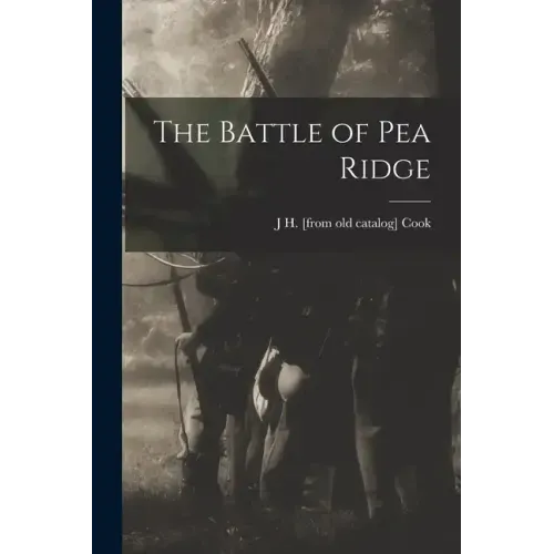 The Battle of Pea Ridge