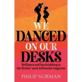 We Danced On Our Desks: Brilliance and backstabbing at the Sixties' most influential magazine
