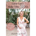 I Just Can't Make This Sh!t Up: Overcoming Fear and Accepting My Spiritual Gifts