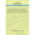 The Legend of the Glorious Adventures of Tyl Ulenspiegel in the Land of Flanders & Elsewhere