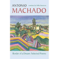 Border of a Dream: Selected Poems of Antonio Machado