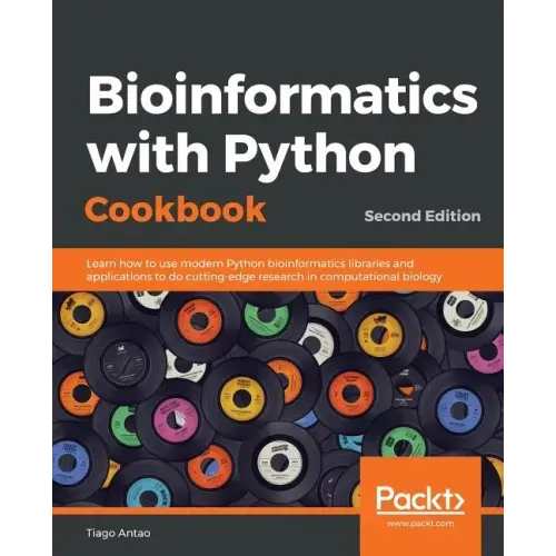 Bioinformatics with Python Cookbook - Second Edition: Learn how to use modern Python bioinformatics libraries and applications to do cutting-edge rese