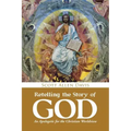 Retelling the Story of God: An Apologetic for the Christian Worldview
