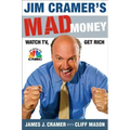 Jim Cramer's Mad Money: Watch Tv, Get Rich