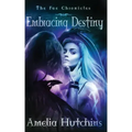 Embracing Destiny