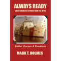 Always Ready: Coast Guard Sea Stories from the 1970's