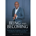 Being and Becoming: Knowing and Acceptance of Self Are Essential for Self-Actualization