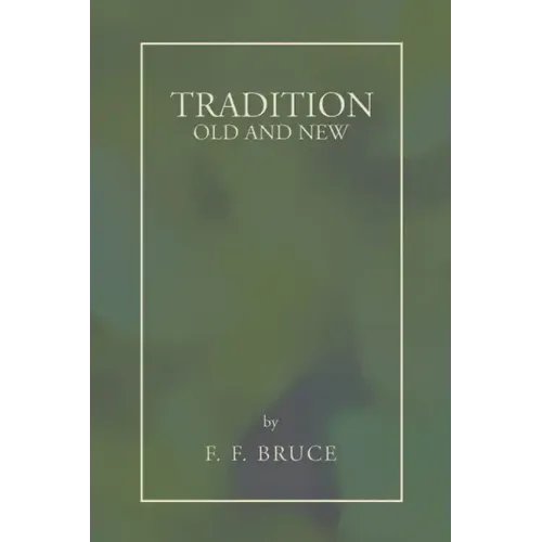 Tradition: Old and New