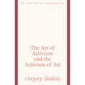 The Art of Activism and the Activism of Art