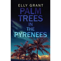Palm Trees in the Pyrenees
