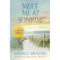 Meet Me At Sunrise (Large Print)
