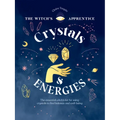 Crystals and Energies: The Essential Witch's Kit for Using Crystals to Find Balance and Well-Being