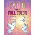 Faith in Full Color: A Christian Coloring Book for Adults