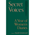 Secret Voices: A Year of Women's Diaries