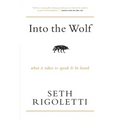 Into the Wolf: What it takes to speak & be heard