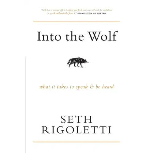 Into the Wolf: What it takes to speak & be heard