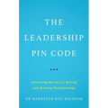The Leadership PIN Code: Unlocking the Key to Willing and Winning Relationships