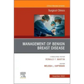 Management of Benign Breast Disease, an Issue of Surgical Clinics: Volume 102-6