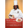 Here I Am!: Chef Kimberly's Answer to the Question Where Are the Female and Minority Chefs?