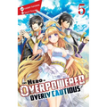 The Hero Is Overpowered But Overly Cautious, Vol. 5 (Light Novel): Volume 5