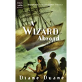 A Wizard Abroad: The Fourth Book in the Young Wizards Series