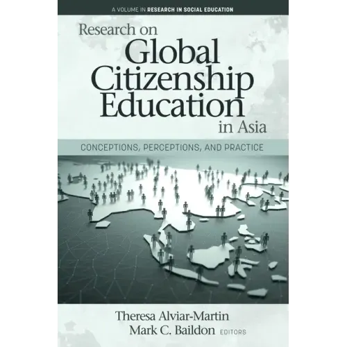 Research on Global Citizenship Education in Asia: Conceptions, Perceptions, and Practice