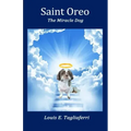 Saint Oreo: The Miracle Dog