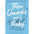 Three Queerdos and a Baby