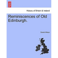 Reminiscences of Old Edinburgh.