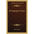 The Biography of Satan