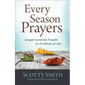 Every Season Prayers: Gospel-Centered Prayers for the Whole of Life