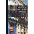 The Early History of Cuba 1492-1586