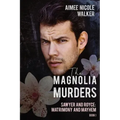 The Magnolia Murders (Sawyer and Royce: Matrimony and Mayhem Book 1)
