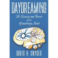 Daydreaming: The Beauty and Power of a Wandering Mind
