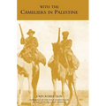 With the Cameliers in Palestine