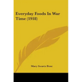 Everyday Foods in War Time (1918)
