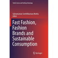 Fast Fashion, Fashion Brands and Sustainable Consumption