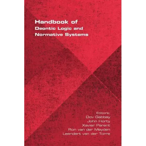 Handbook of Deontic Logic and Normative Systems