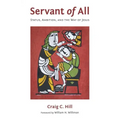 Servant of All: Status, Ambition, and the Way of Jesus