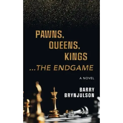 Pawns, Queens, Kings: ...The Endgame