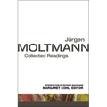 Jrgen Moltmann: Collected Readings