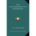 The Last Memories of a Tenderfoot