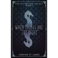 When Things Are Set Right: The Silversaar Legacy: Book 1