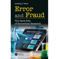 Error and Fraud: The Dark Side of Biomedical Research